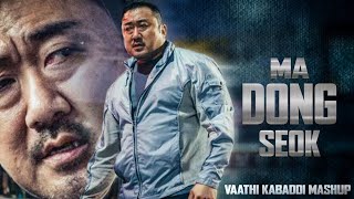 Ma Dong Seok Aka Don Lee Tribute  Mass Action Mashup Ft Master  Vaathi Kabaddi [upl. by Rieger]