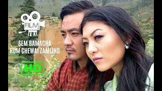 Bhutanese song Sem Bamacha  Hum Chewai Zamling  HD [upl. by Kermie949]