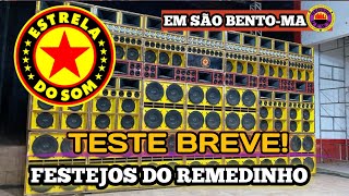 Teste Breve da Estrela do Som Festejo do Remedinho 2023 em São BentoMa [upl. by Russo686]