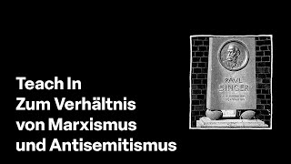 Zum Verhältnis von Antisemitismus und Marxismus TeachIn Wien 050724 [upl. by Marcus]