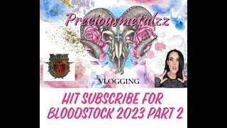 BLOODSTOCK 2023 PART 2 VLOG FEATURING BLAZE BAYLEY FORMER IRON MAIDEN INTERVIEW [upl. by Hars573]