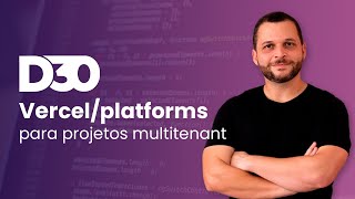 Como utilizar a Vercelplatforms para criar uma aplicação multitenant [upl. by Jacqueline563]