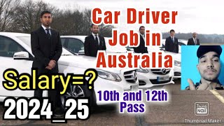 Car Driver job in Australia10th PassSalary RequirementsAll Details [upl. by Stock]