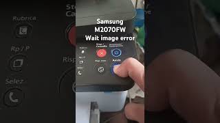 Samsung M2070FW wait image error no power not printing fixed [upl. by Betthel842]