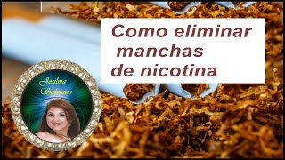 Como eliminar manchas de nicotina [upl. by Brendon101]