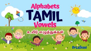 தமிழ் உயிர் எழுத்துக்கள்  Tamil Alphabets  Vowels  Tamil Language Learning  Dr La Skool [upl. by Fawna361]