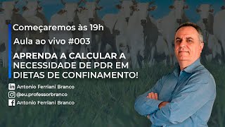 Aula AO VIVO 003  Calculando PDR em dietas de confinamento [upl. by Langston]