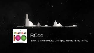 BCee  Back To The Street feat Philippa Hanna BCee ReFix [upl. by Arbrab]