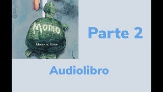 Momo  Michael Ende  Audiolibro  Segunda Parte [upl. by Aihsema115]