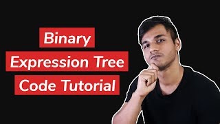 Infix to Postfix  Binary Expression Tree  Code Tutorial [upl. by Anilahs]