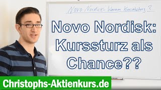 Novo Nordisk Aktie  Kurssturz als Einstiegschance  Christophs Aktienkurs [upl. by Giannini102]