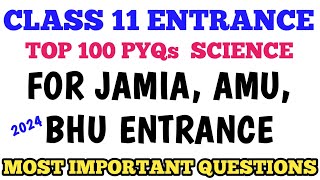 Best PYQs Class 11 Entrance Exam Science PYQs Jamia AMU CHS 2024 Exam entranceexam [upl. by Bell581]