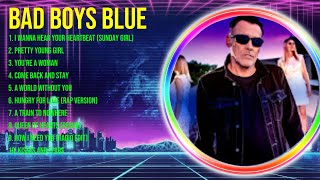 Bad Boys Blue Greatest Hits 2023  Pop Music Mix  Top 10 Hits Of All Time [upl. by Nitsuga964]