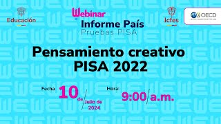 Webinar Pensamiento Creativo PISA 2022 [upl. by Niro765]