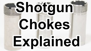 Shotgun Chokes Explained Cylinder Modified Full Turkey Rifled [upl. by Aleunam]