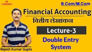 financial accounting  Double entry system 202122  Lecture3  Rajesh Kumar Gupta [upl. by Nedlog]