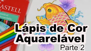 Lápis de Cor Aquarelável  Parte 2 [upl. by Earised271]