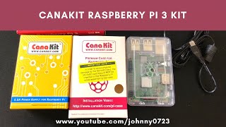 CanaKit Raspberry Pi 3 Kit with Clear Case and 25A Power Supply  Unboxing [upl. by Recneps491]