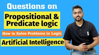 Questions on Propositional amp Predicate logic  How to Solve Problems in Logic [upl. by Notsew]