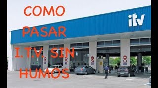 PASAR ITV SIN PROBLEMAS CON LOS HUMOS o GASES [upl. by Beaston279]