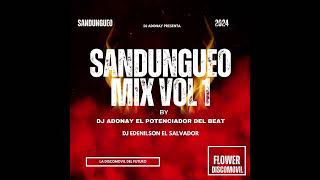 SANDUNGUEO MIX VOL 1 DJ EDENILSON FT DJ ADONAY FT FLOWER DISCOMOVIL [upl. by Neih261]