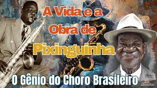 PIXINGUINHA SAMBA o gênio da música Brasileira [upl. by Lirrad]