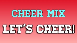 Cheer Mix  quotLets Cheerquot [upl. by Meta455]