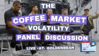 Green Coffee Market Volatility Panel Discussion From GoldenBean Roasting Competition [upl. by Yenar]