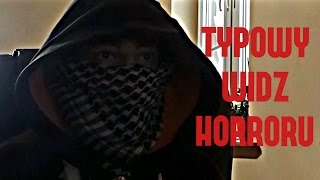 TYPOWY WIDZ HORRORÓW [upl. by Latisha734]