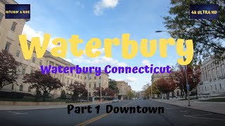 Waterbury Connecticut Driving Tour Downtown Waterbury Ct  Part 1 [upl. by Lowenstern]