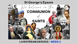 St Georges Online  JULY 21st 2024  COMMUNION OF THE SAINTS WEEK 3  Ian and Jo Bisset [upl. by Pacorro]