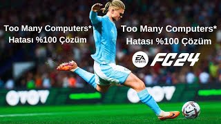 FC 24 FIFA 24 Too Many Computers Hatası  100 Kesin Çözüm [upl. by Aneed]