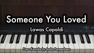 Someone You Loved  Lawas Capaldi  Piano Karaoke by Andre Panggabean [upl. by Olimac17]