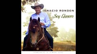 SOY LLANERO  IGNACIO RONDON [upl. by Krenek802]