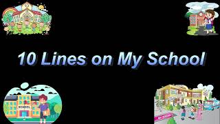 10 Lines on My SchoolSpeech on My SchoolEssay in English Speech bhashan education learn Essay [upl. by Eniar]