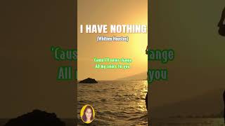 I HAVE NOTHING  WHITNEY HOUSTON l SINGALONG KARAOKE COVER youtubeshorts trendingshorts [upl. by Scotty]