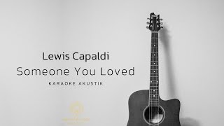 Lewis Capaldi  Someone You Loved  Karaoke [upl. by Mozza]