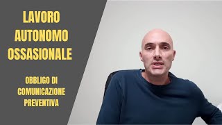 LAVORO AUTONOMO OCCASIONALE  obbligo di comunicazione preventiva [upl. by Yrrum181]