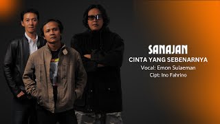 Cinta Yang Sebenarnya SANAJAN BAND [upl. by Rap135]