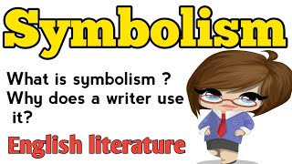 Symbolism  What symbolism  Symbolism in literature  Symbolism examples  English literature [upl. by Marje]