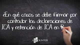 ¿En qué casos se debe firmar por contador las declaraciones de ICA y retención de ICA en Bogotá [upl. by Habas140]