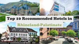 Top 10 Recommended Hotels In RhinelandPalatinate  Luxury Hotels In RhinelandPalatinate [upl. by Enttirb]