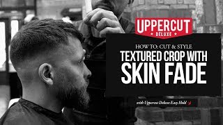 Haircut Tutorial How To Cut and Style a Textured Crop with Skin Fade  Uppercut Deluxe  Easy Hold [upl. by Furr]