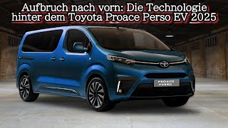 Aufbruch nach vorn Die Technologie hinter dem Toyota Proace Perso EV 2025 [upl. by Barvick82]