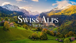 Top 10 Places In The Swiss Alps  4K Travel Guide [upl. by Yddeg]