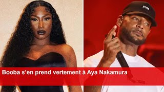 Booba s’en prend vertement à Aya Nakamura [upl. by Verlie832]