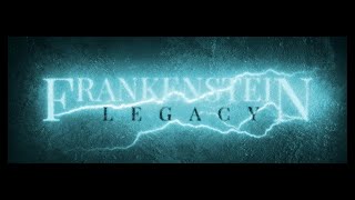 FRANKENSTEIN LEGACY TRAILER [upl. by Iona]