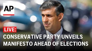 LIVE UK Conservative party unveils manifesto ahead of July 4th elections [upl. by Lenhart853]