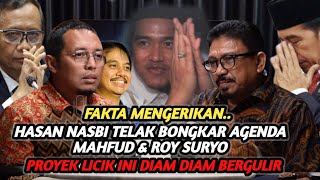 HASAN NASBI BONGKAR HABIS RAHASIA ROY SURYO amp MAHFUD MD TERNYATA DIAM DIAM SUDAH DIJALANKAN [upl. by Hayarahs422]