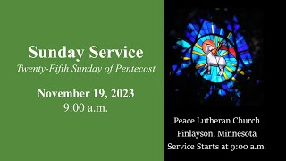 Peace Lutheran Church Finlayson MN Sunday Service  November 19 2023 900 am [upl. by Saloma]